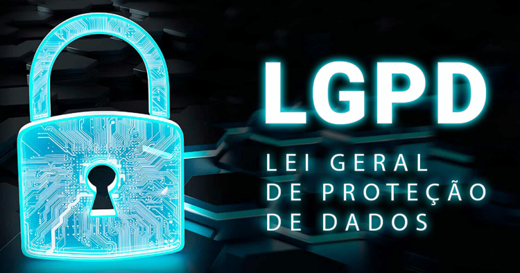 >>> Lei Geral de Proteção de Dados – LGPD, o que significa?